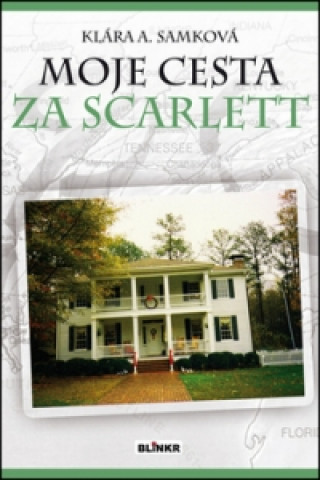 Kniha Moje cesta za Scarlett Klára A.Samková