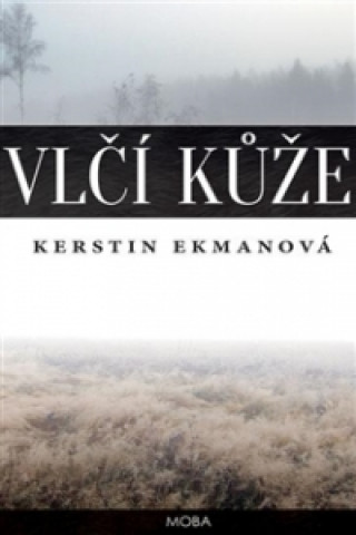 Книга Vlčí kůže Kerstin Ekmanová