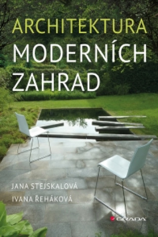 Book Architektura moderních zahrad Jana Stejskalová