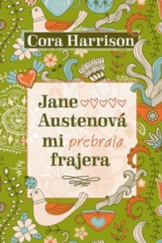 Carte Jane Austenová mi prebrala frajera Cora Harrison