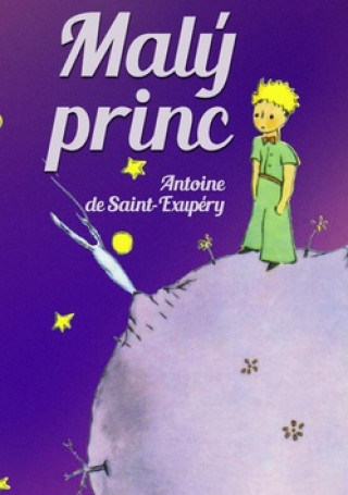 Kniha Malý princ Antoine de Saint Exupéry