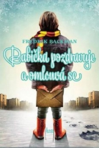 Kniha Babička pozdravuje a omlouvá se Fredrik Backman