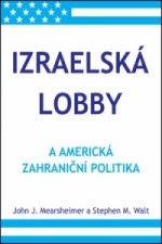 Kniha Izraelská lobby a americká zahraniční politika John J. Mearsheimer