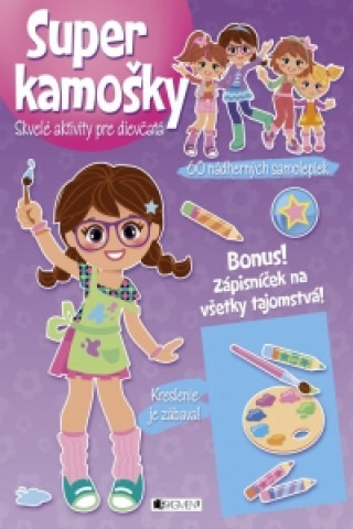 Book Super kamošky Skvelé aktivity pre dievčatá Kreslenie je zábava! 