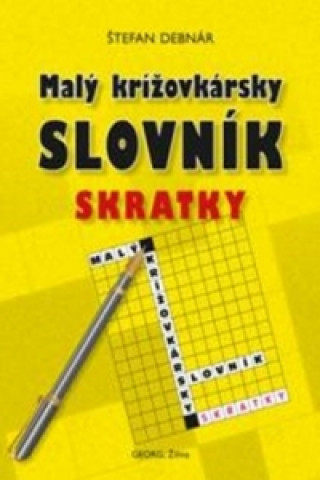 Kniha Malý krížovkársky slovník Skratky Štefan Debnár