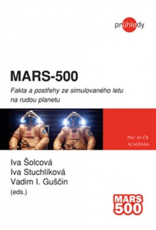 Book MARS-500 Iva Šolcová; Vadim Guščin