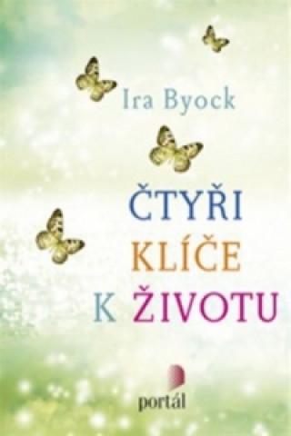 Книга Čtyři klíče k životu Ira Byock