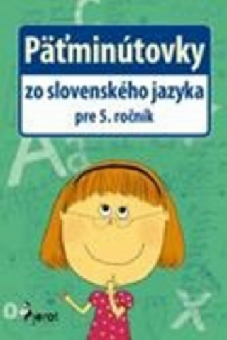 Kniha Päťminútovky zo slovenského jazyka pre 5. ročník Naděžda Rusňáková