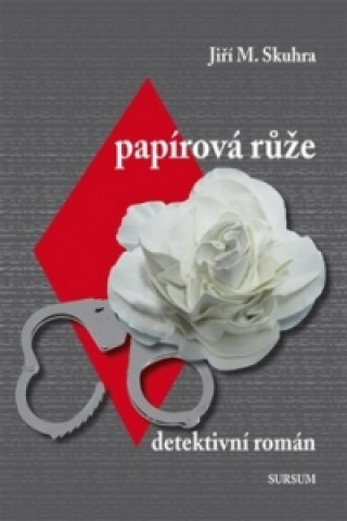 Kniha Papírová růže Jiří Skuhra