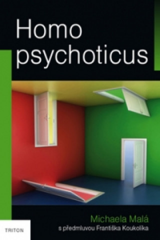 Book Homo psychoticus Michaela Malá