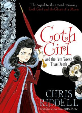 Kniha Goth Girl and the Fete Worse Than Death Chris Riddell