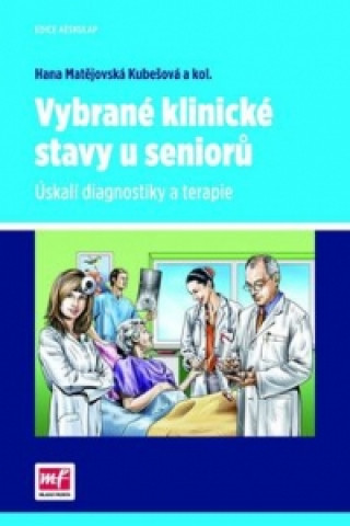 Книга Vybrané klinické stavy u seniorů Hana Matějovská Kubešová