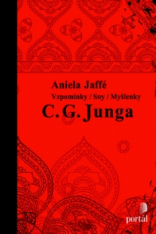 Book Vzpomínky/ Sny/ Myšlenky C. G. Junga Aniela Jaffé
