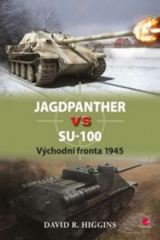 Kniha Jagdpanther vs SU–100 Higgins David R.