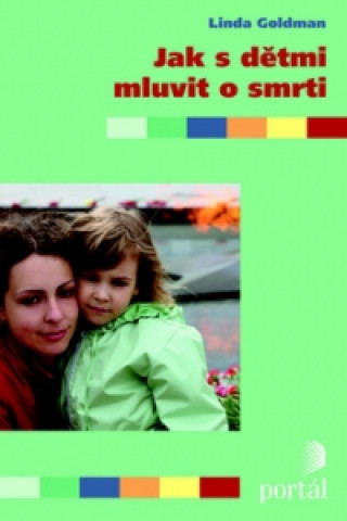 Книга Jak s dětmi mluvit o smrti Linda Goldman