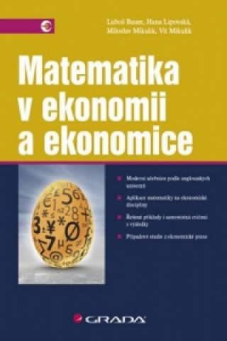 Carte Matematika v ekonomii a ekonomice Luboš Bauer; Hana Lipovská; Miloslav Mikulík