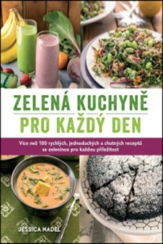 Kniha Zelená kuchyně pro každý den Jessica Nadel