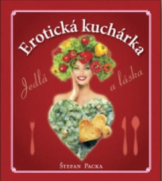 Knjiga Erotická kuchárka Štefan Packa