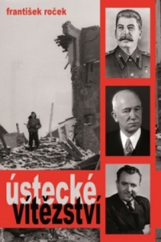 Kniha Ústecké vítězství František Roček