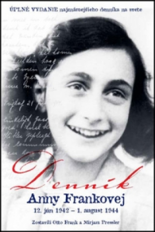 Knjiga Denník Anny Frankovej Otto H. Frank; Mirjam Presslerová