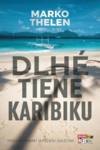 Könyv Dlhé tiene Karibiku Marko Thelen
