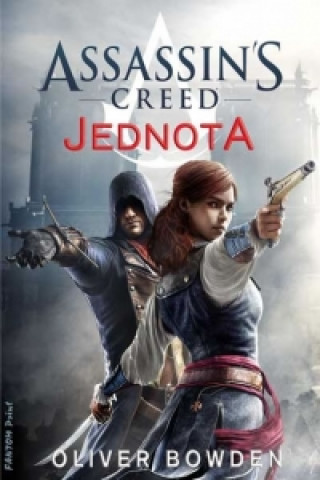 Книга Assassin's Creed Jednota Oliver Bowden
