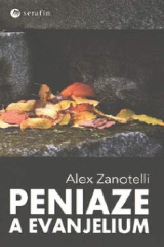 Книга Peniaze a evanjelium Alex Zanotelli