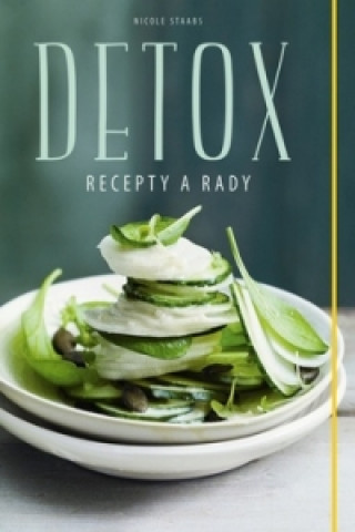 Kniha Detox Recepty a rady Nicole Staabs
