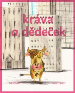 Könyv Kráva a dědeček Ivan Binar