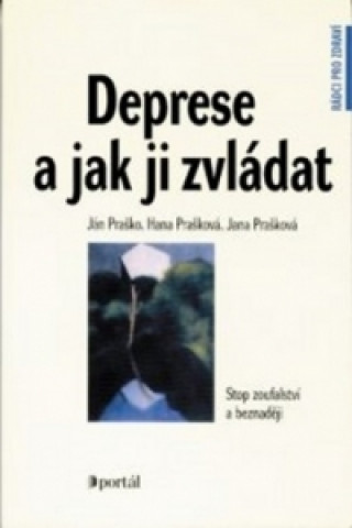 Book Deprese a jak ji zvládat Ján Praško