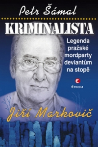Carte Kriminalista Jiří Markovič Petr Šámal