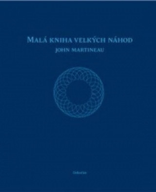 Könyv Malá kniha velkých náhod John Martineau