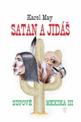 Könyv Satan a Jidáš III Karel May