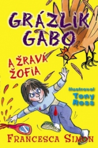 Книга Grázlik Gabo a Žravá Žofia Francesca Simon