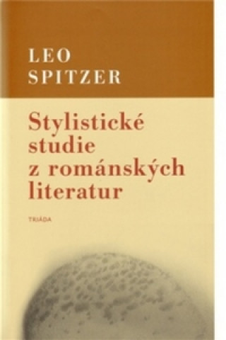 Kniha Stylistické studie z románských literatur Leo Spitzer