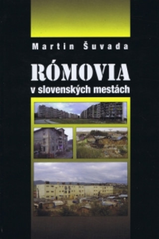 Kniha Rómovia v slovenských mestách Martin Šuvada