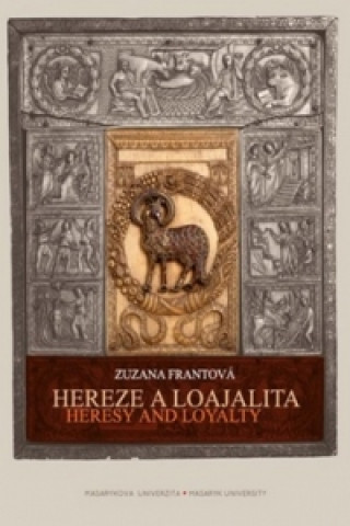 Книга Hereze a loajalita Zuzana Frantová