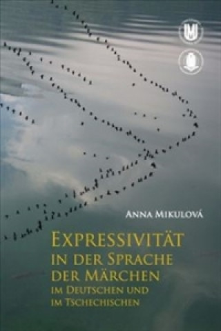 Carte Expressivität in der Sprache der Märchen Anna Marie Halasová