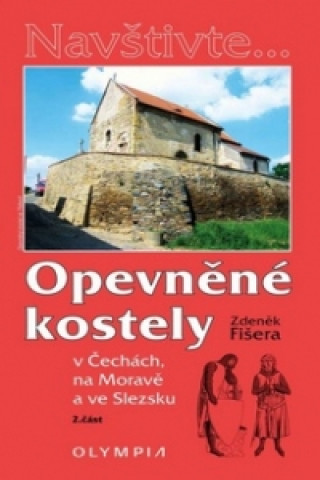 Tlačovina Opevněné kostely 2. část Zdeněk Fišera