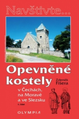 Tiskovina Opevněné kostely  I. část Zdeněk Fišera