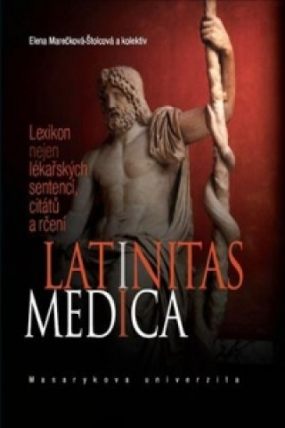 Carte Latinitas medica Elena Marečková; Hana Reichová; František Šimon