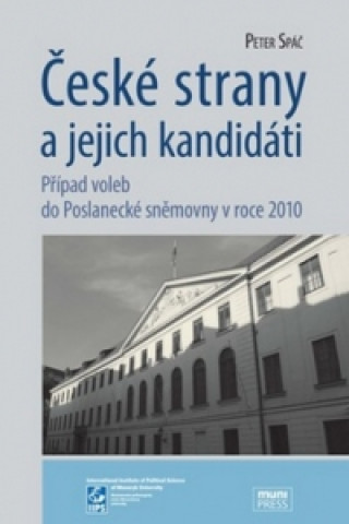 Könyv České strany a jejich kandidáti Petr Spáč