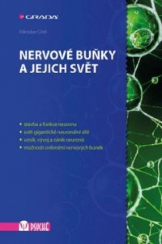 Book Nervové buňky a jejich svět Miroslav Orel