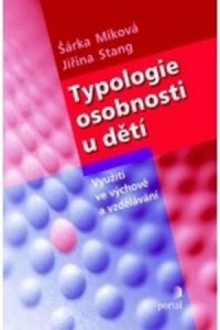 Knjiga Typologie osobnosti u dětí Šárka Miková; Jirina Stang