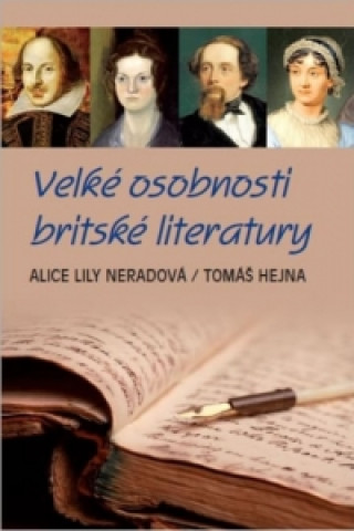 Kniha Velké osobnosti britské literatury Tomáš Hejna; Alice Lily Neradová