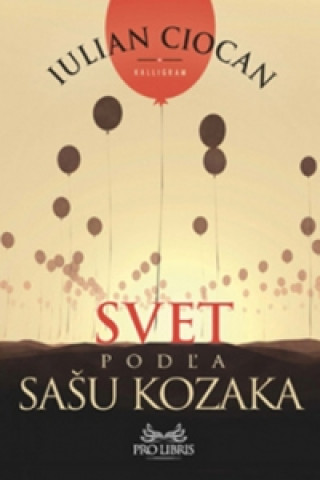 Book Svet podľa Sašu Kozaka Iulian Ciocan