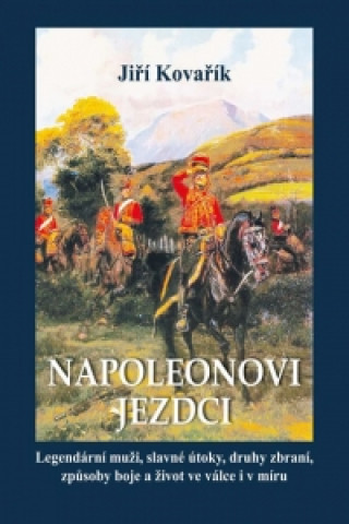 Kniha Napoleonovi jezdci Jiří Kovařík