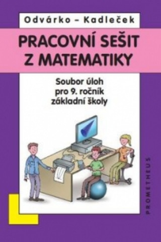 Книга Pracovní sešit z matematiky Oldřich Odvárko; Jiří Kadleček