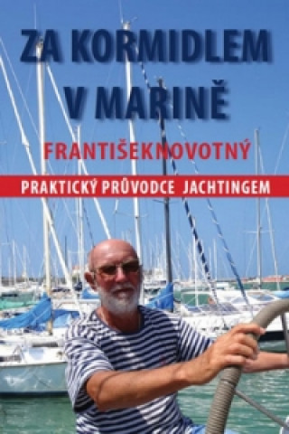 Книга Za kormidlem v Marině František Novotný