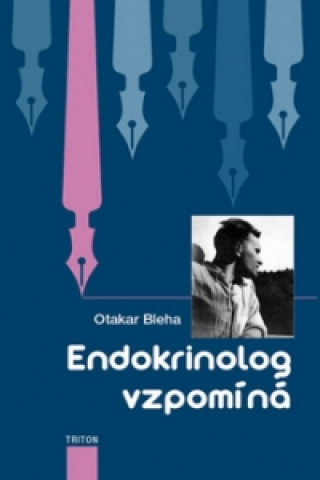 Kniha Endokrinolog vzpomíná Otakar Bleha
